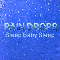 Artwork for Rain Drops by Sleep Baby Sleep