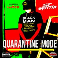 Artwork for Quarantine Mode by ST Spittin