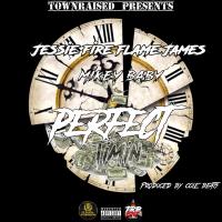 Artwork for Perfect Timin (feat. Jessie Fire Flame James) by Mikey Baby