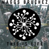 Artwork for This Is The Life by Maggs Bruchez