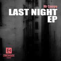 Artwork for Last Night EP by Mr Campo