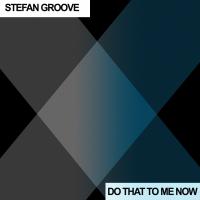 Artwork for Do That To Me by Stefan Groove