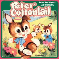 Artwork for Peter Cottontail by Peter Pan Players and Orchestra