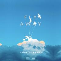 Artwork for Fly Away by Cookiee Kawaii