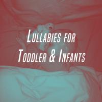 Artwork for Lullabies for Toddler & Infants by Baby Lullaby