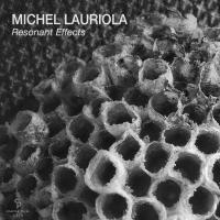 Artwork for Resonant Effects by Michel Lauriola