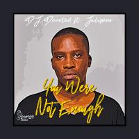 Artwork for You Were Not Enough by DJ Devoted