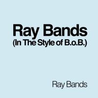 Artwork for Ray Bands (In The Style of B.o.B.) by Ray Bands
