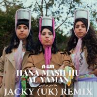 Artwork for Hana Mash Hu Al Yaman (Jacky Remix) by A-WA