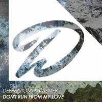 Artwork for Don't Run From My Love by Deeplations