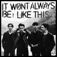 Artwork for It Won't Always Be Like This by Inhaler