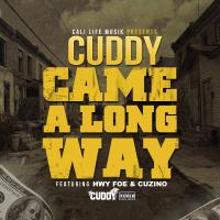 Artwork for Came Along Way (feat. Hwy Foe & Cuzino) by Cuddy