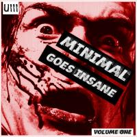 Artwork for Minimal Goes Insane, Vol. 1 by Various Artists