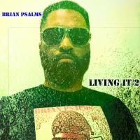 Artwork for Living It 2 by Brian Psalms