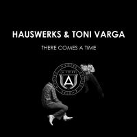 Artwork for There Comes A Time by Hauswerks