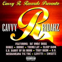 Artwork for Cavvy R Ridahz by Da' Unda' Dogg