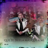 Artwork for Que Te Duela Más Que a Mí, Vol. 3 by Espinoza Paz