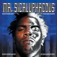 Artwork for Mr. Sicaluphacous by Keak Da Sneak
