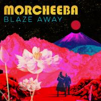 Artwork for Blaze Away by Morcheeba