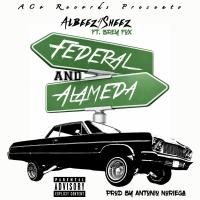 Artwork for Federal & Alameda (feat. Brey Fox) by Albeez 4 Sheez