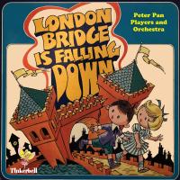 Artwork for London Bridge Is Falling Down by Peter Pan Players and Orchestra