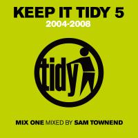 Artwork for Keep It Tidy 5: 2004 - 2008 by Sam Townend