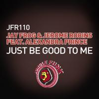 Artwork for Just Be Good To Me by Jay Frog