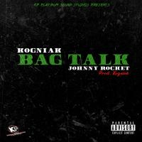 Artwork for Bag Talk (feat. Johnny Rocket) by Kogniak