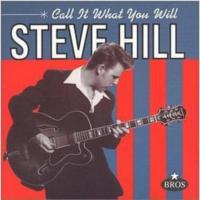 Artwork for Call It What You Will by Steve Hill