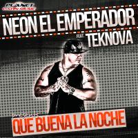 Artwork for Que Buena La Noche by Neon El Emperador