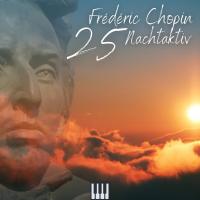 Artwork for Chopin - Nocturne (Nachtaktiv 25) by Frédéric Chopin