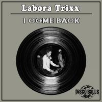 Artwork for I Come Back by Labora Trixx