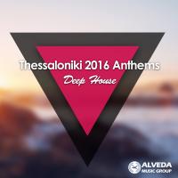 Artwork for Thessaloniki 2016 Anthems: Deep House by Various Artists