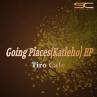 Artwork for Going Places  (Katleho) Ep by Tiro Cafe