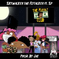 Artwork for The Playaz Club (feat. SP) by Skywalker the Flytalker