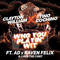 Artwork for Who You Playin' Wit (feat. AD, Raven Felix & J.Rob the Chief) by Clayton William