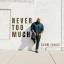 Artwork for Never Too Much
