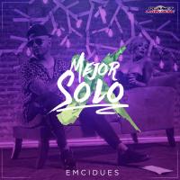 Artwork for Mejor Solo by Emcidues