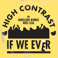 Artwork for If We Ever (Unglued Remix) by High Contrast