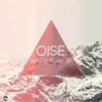 Artwork for Waste Away EP by Oise