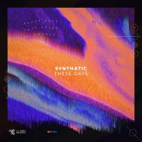 Artwork for These Days by Synthatic