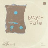 Artwork for Beach Cafe, Vol. 1 (feat. Ryan Montano) by CQ The Drummer