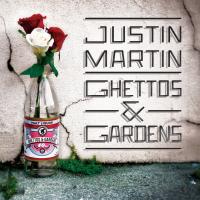 Artwork for Ghettos & Gardens (DJ Mix Version) by Justin Martin