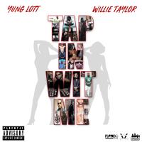 Artwork for Tap In Wit Me (feat. Willie Taylor) by Yung Lott