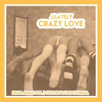 Artwork for Crazy Love by J.Lately