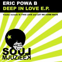 Artwork for Deep In Love E.P. by Eric Powa B