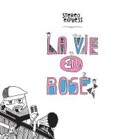 Artwork for La Vie En Rose by Stereo Express