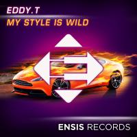 Artwork for My Style Is Wild (Radio Edit) by Eddy T