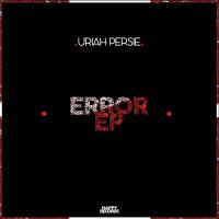 Artwork for Error EP by Uriah Persie