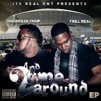 Artwork for Its Real Ent Presents: 2nd Time Around by Magnolia Chop